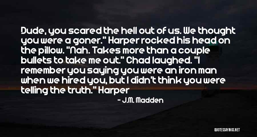 Hell Nah Quotes By J.M. Madden Hell Nah Quotes By J.M. Madden