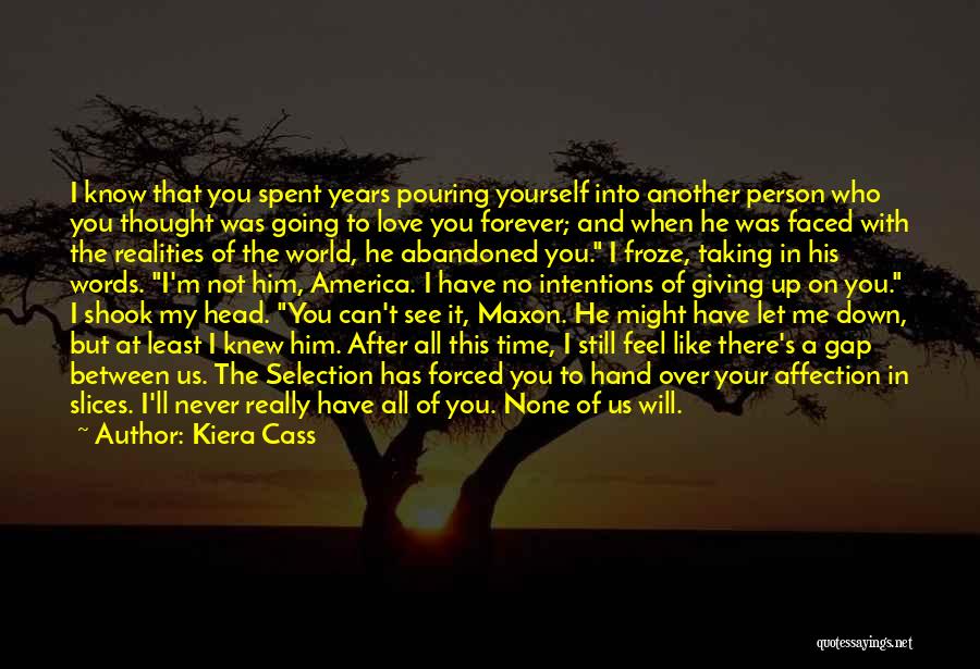 He'll Never Love You Quotes By Kiera Cass