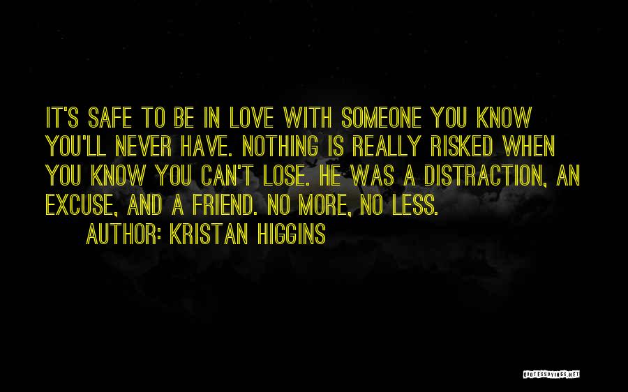 He'll Never Love You Quotes By Kristan Higgins