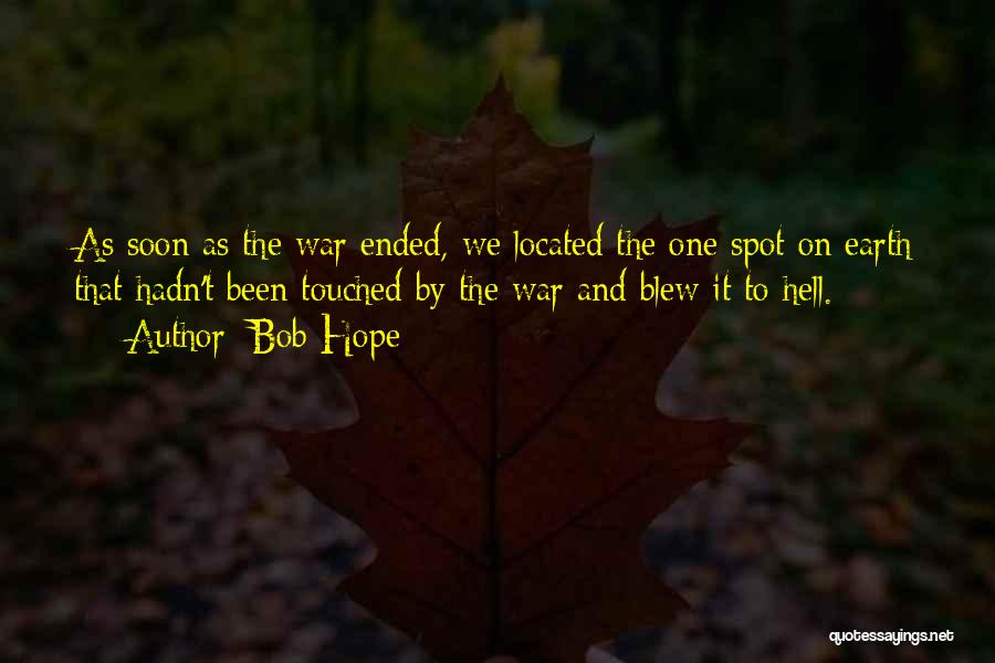 Hell On Earth Quotes By Bob Hope