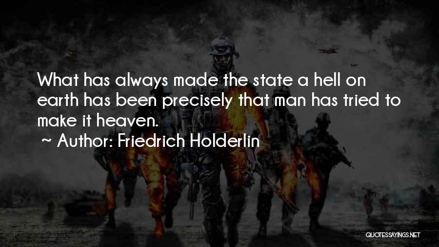 Hell On Earth Quotes By Friedrich Holderlin