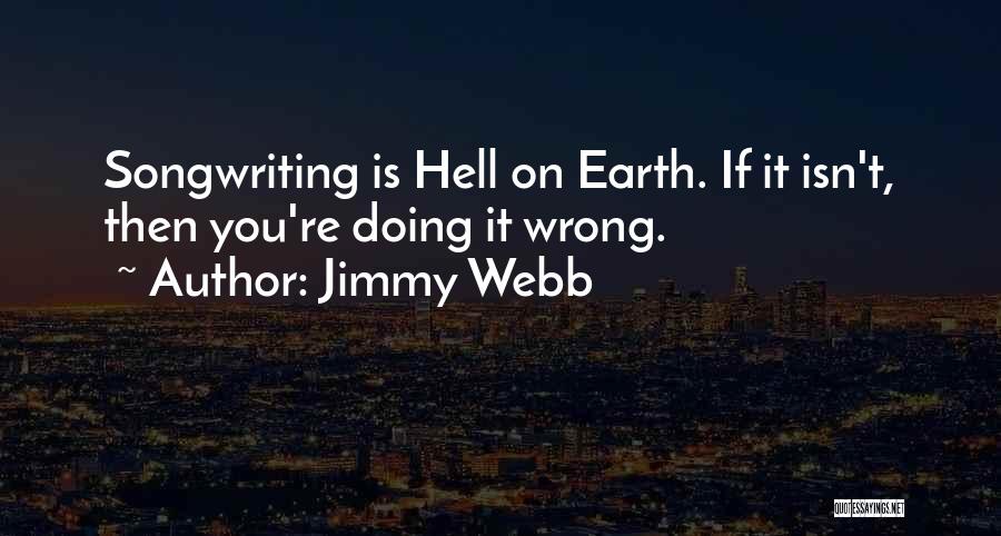 Hell On Earth Quotes By Jimmy Webb