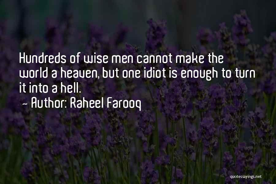 Hell On Earth Quotes By Raheel Farooq