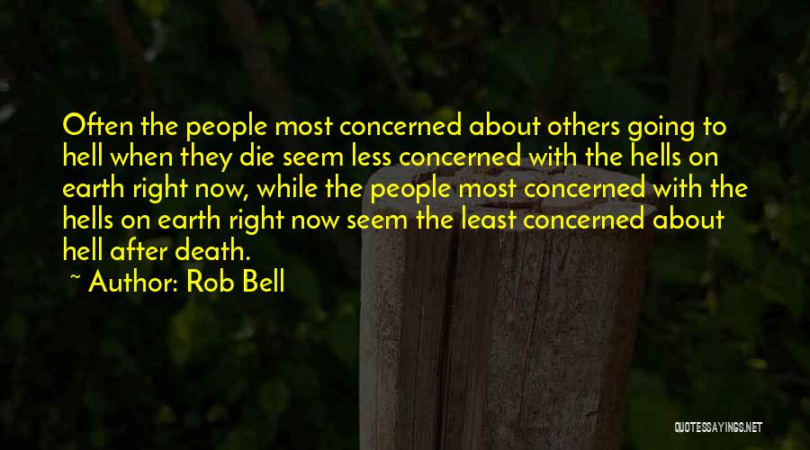 Hell On Earth Quotes By Rob Bell