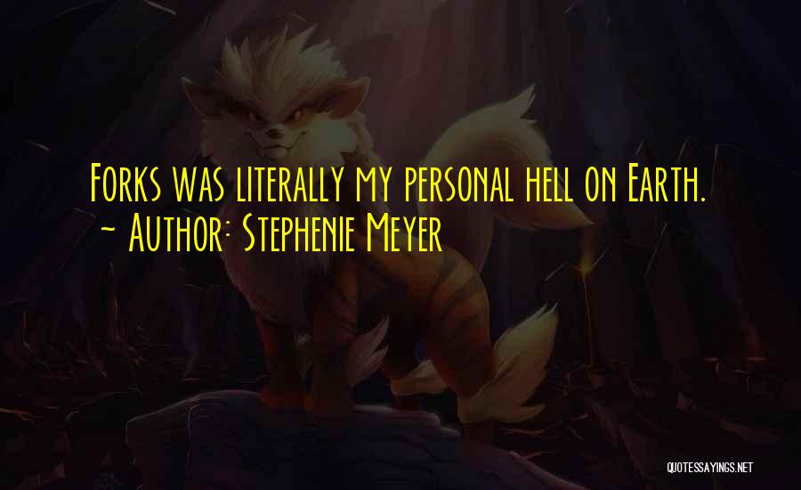 Hell On Earth Quotes By Stephenie Meyer