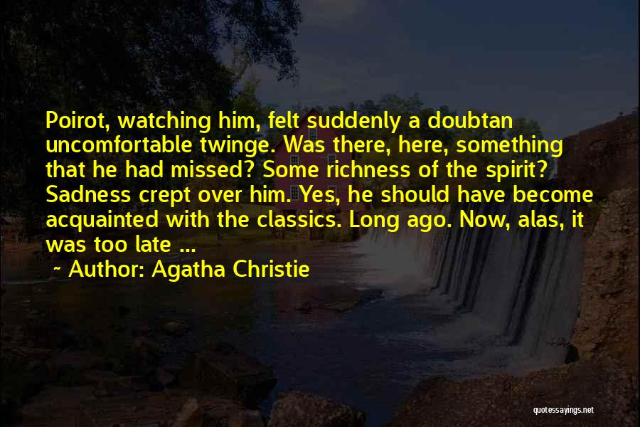 He'll Regret It Quotes By Agatha Christie