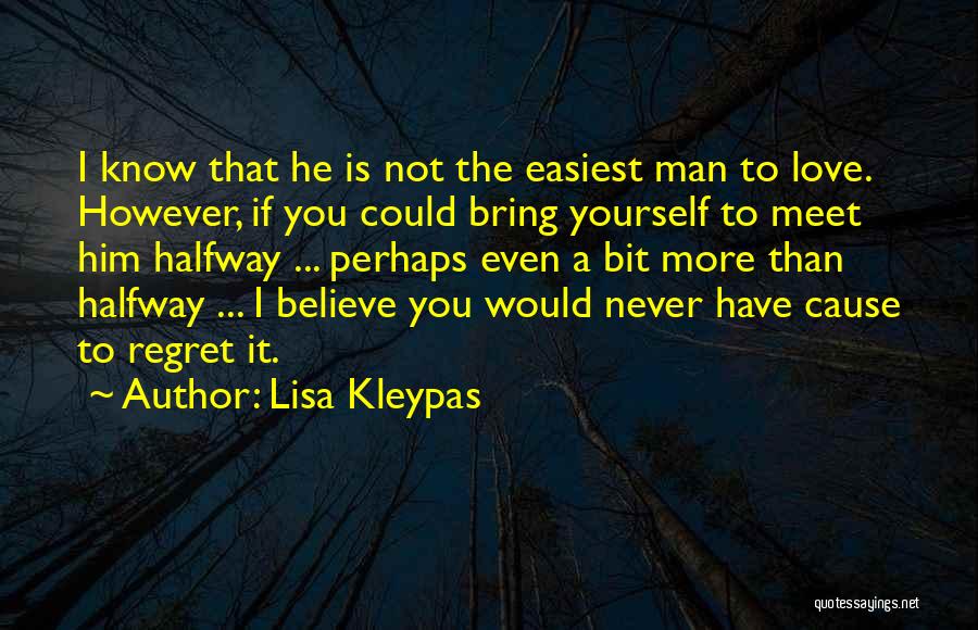 He'll Regret It Quotes By Lisa Kleypas