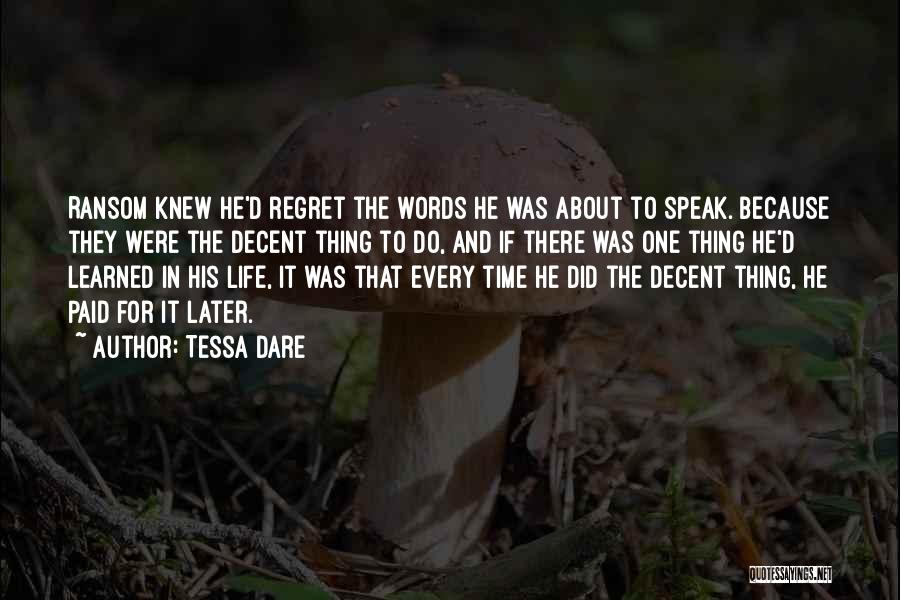 He'll Regret It Quotes By Tessa Dare