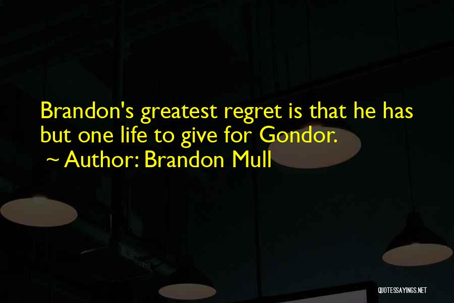 He'll Regret Quotes By Brandon Mull