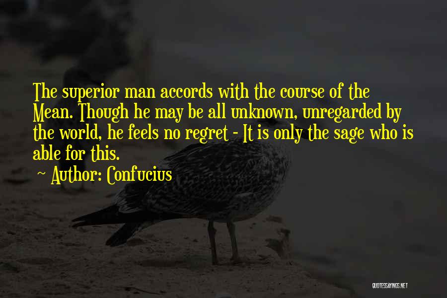 He'll Regret Quotes By Confucius