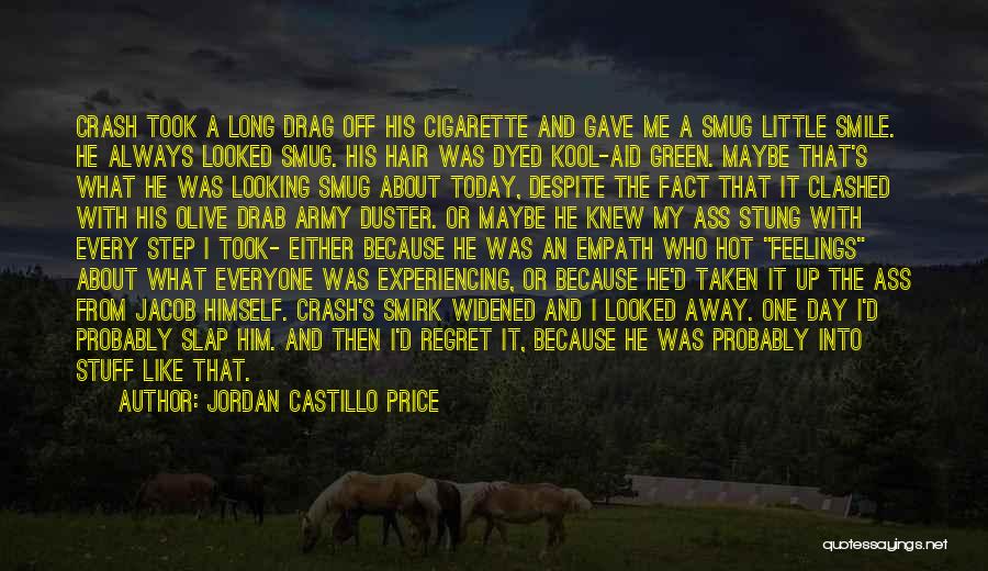 He'll Regret Quotes By Jordan Castillo Price