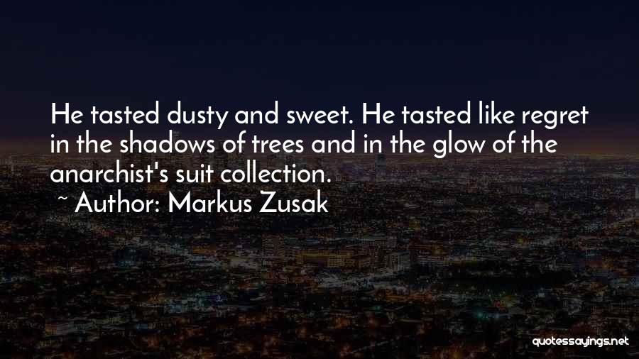He'll Regret Quotes By Markus Zusak