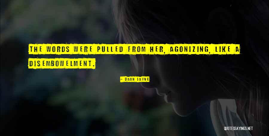 Hell Suffering Quotes By Dawn Jayne Hell Suffering Quotes By Dawn Jayne