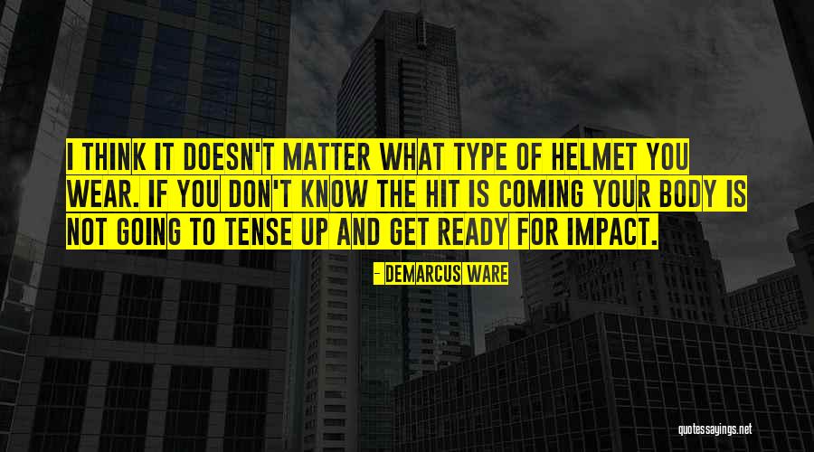 Hell The Underworld Quotes By DeMarcus Ware Hell The Underworld Quotes By DeMarcus Ware