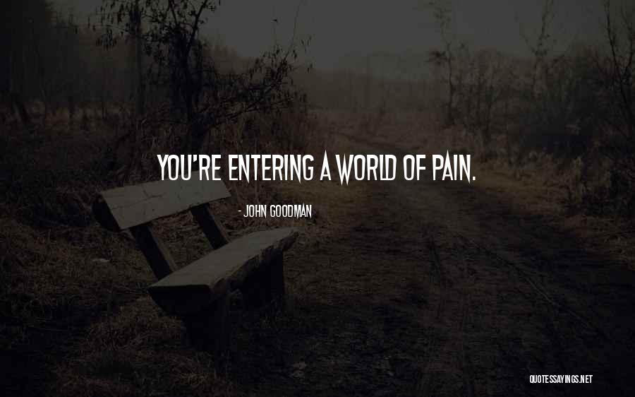 Hell The Underworld Quotes By John Goodman Hell The Underworld Quotes By John Goodman
