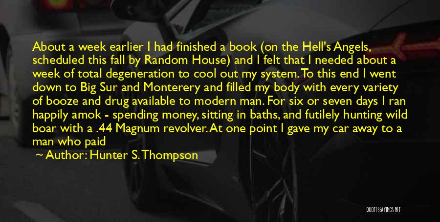 Hell Week Quotes By Hunter S. Thompson