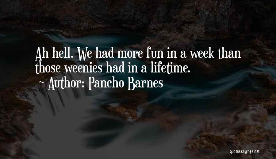 Hell Week Quotes By Pancho Barnes