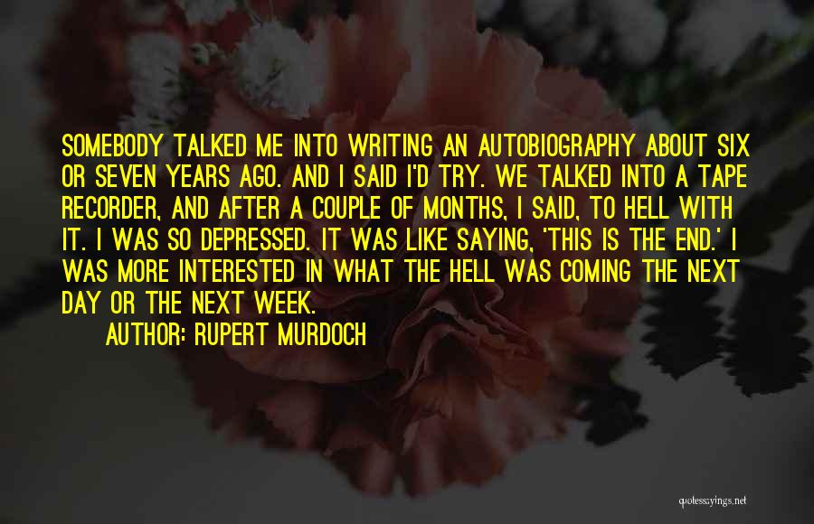 Hell Week Quotes By Rupert Murdoch