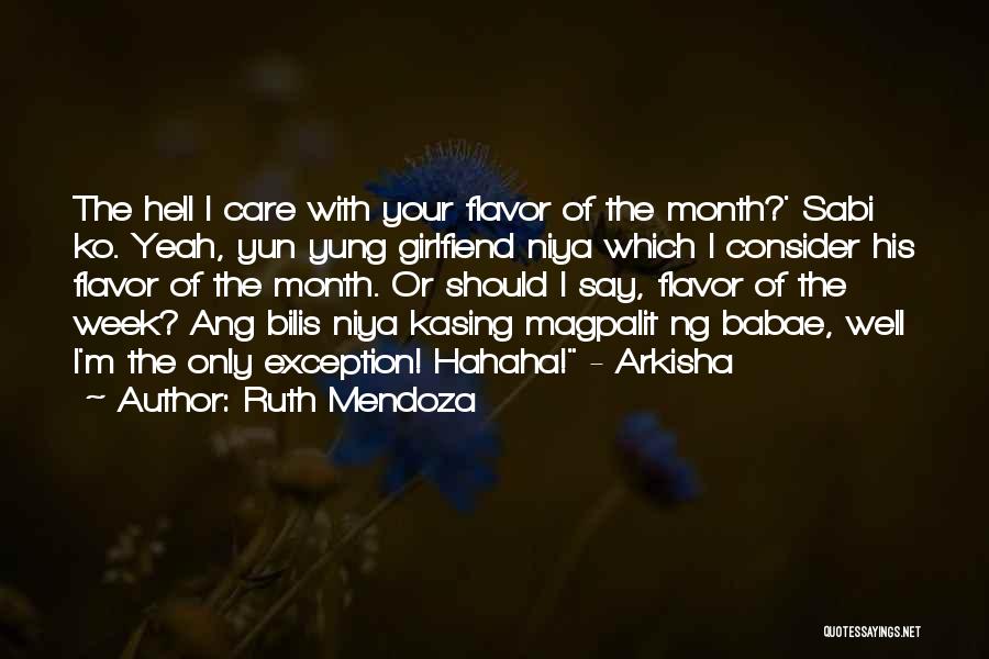 Hell Week Quotes By Ruth Mendoza