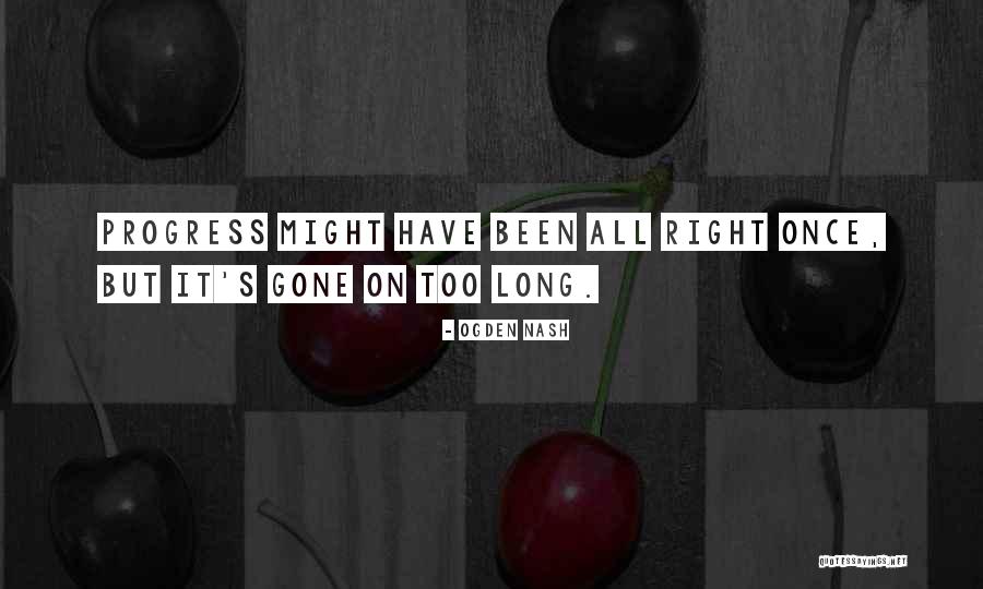Hellawella Quotes By Ogden Nash Hellawella Quotes By Ogden Nash