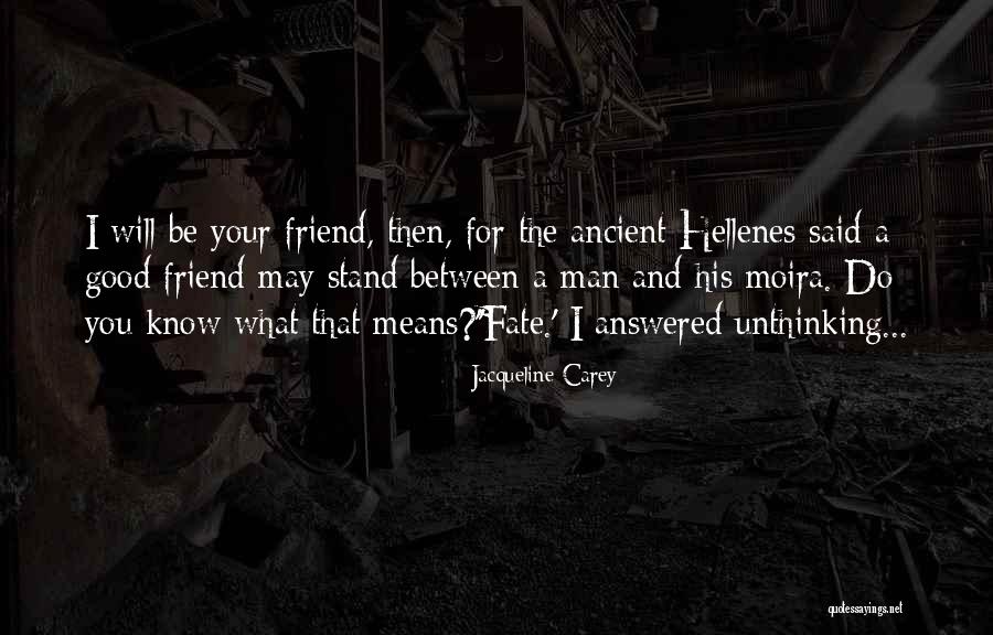 Hellenes Quotes By Jacqueline Carey Hellenes Quotes By Jacqueline Carey
