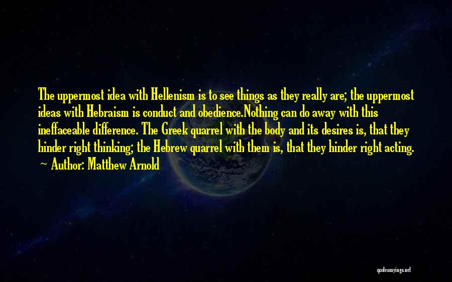 Hellenism Quotes By Matthew Arnold