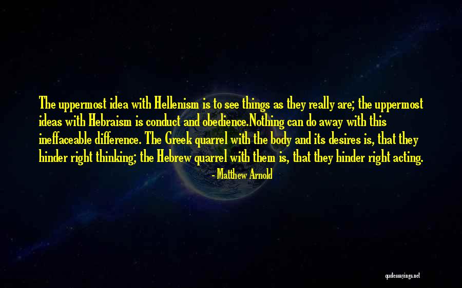 Hellenism Quotes By Matthew Arnold