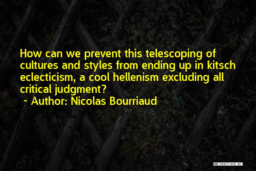 Hellenism Quotes By Nicolas Bourriaud