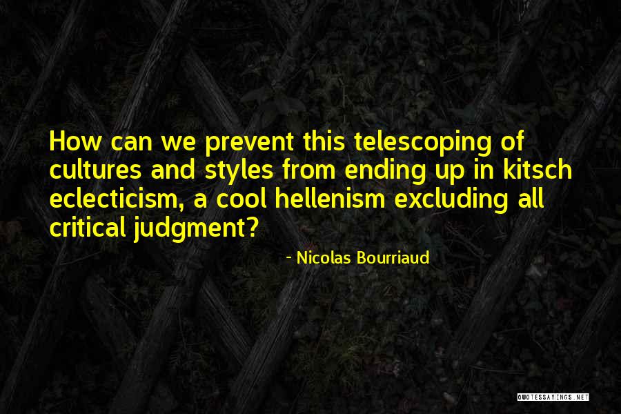 Hellenism Quotes By Nicolas Bourriaud