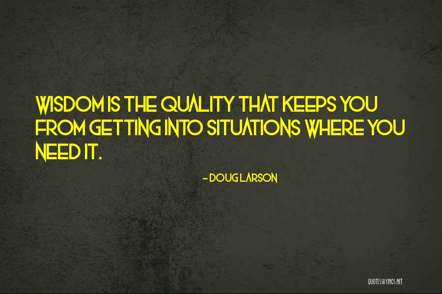 Hellequin Brotherhood Quotes By Doug Larson