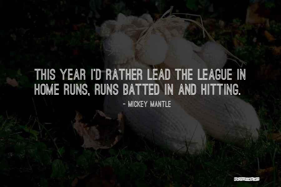 Heller Decision Quotes By Mickey Mantle Heller Decision Quotes By Mickey Mantle