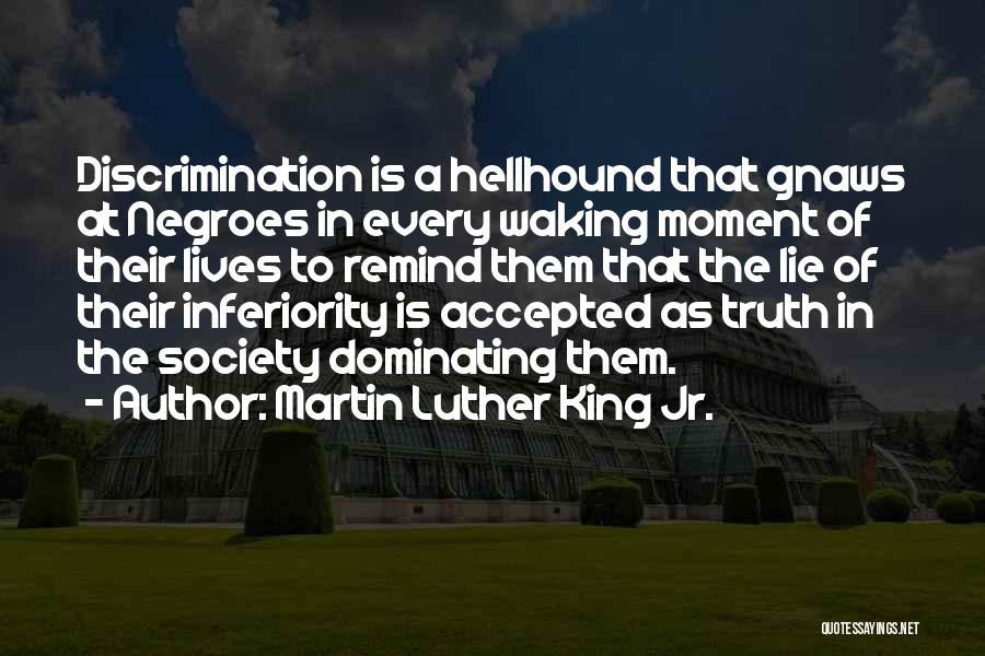 Hellhound Quotes By Martin Luther King Jr.