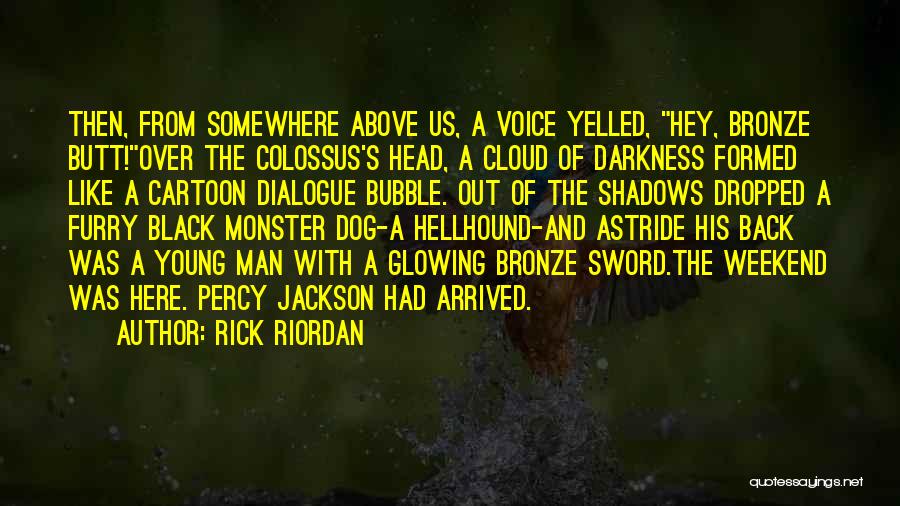 Hellhound Quotes By Rick Riordan