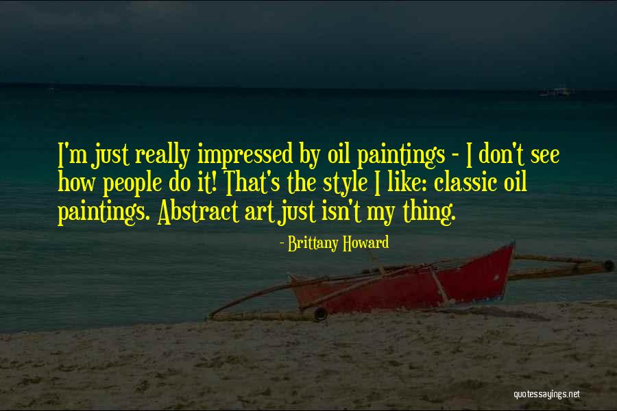 Hellingahomes Quotes By Brittany Howard Hellingahomes Quotes By Brittany Howard
