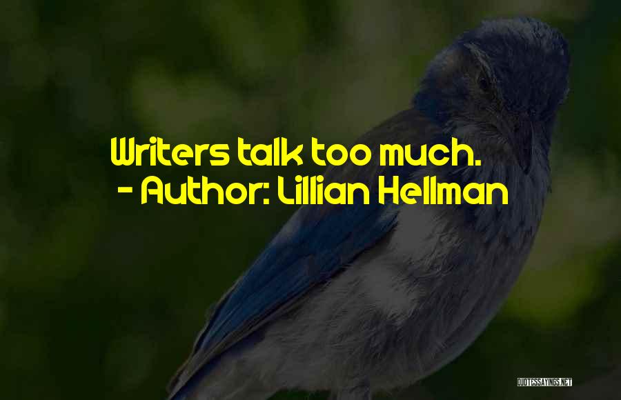 Hellman Quotes By Lillian Hellman