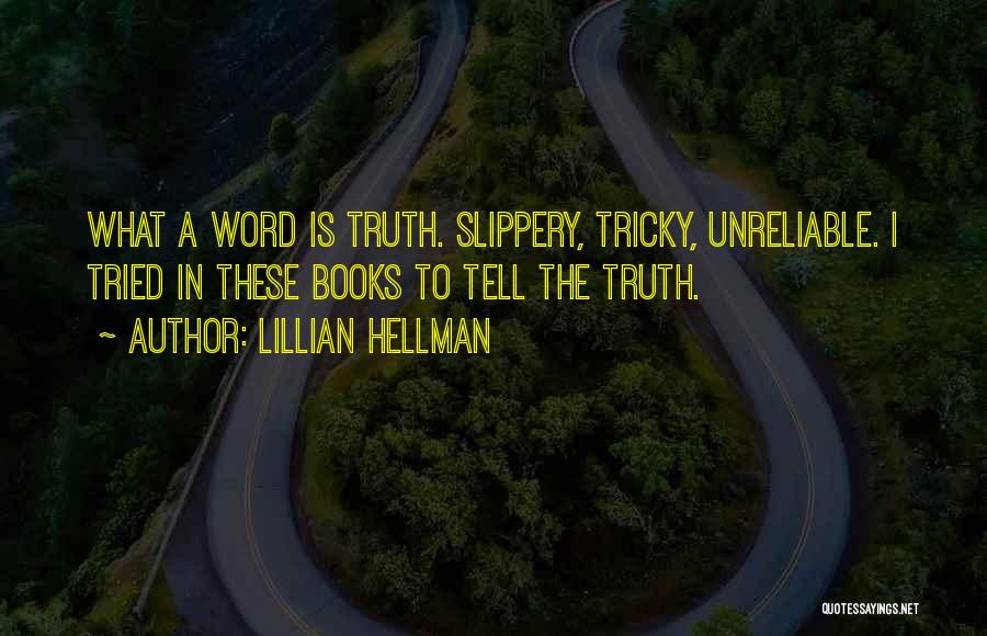 Hellman Quotes By Lillian Hellman