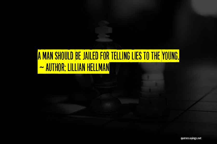 Hellman Quotes By Lillian Hellman