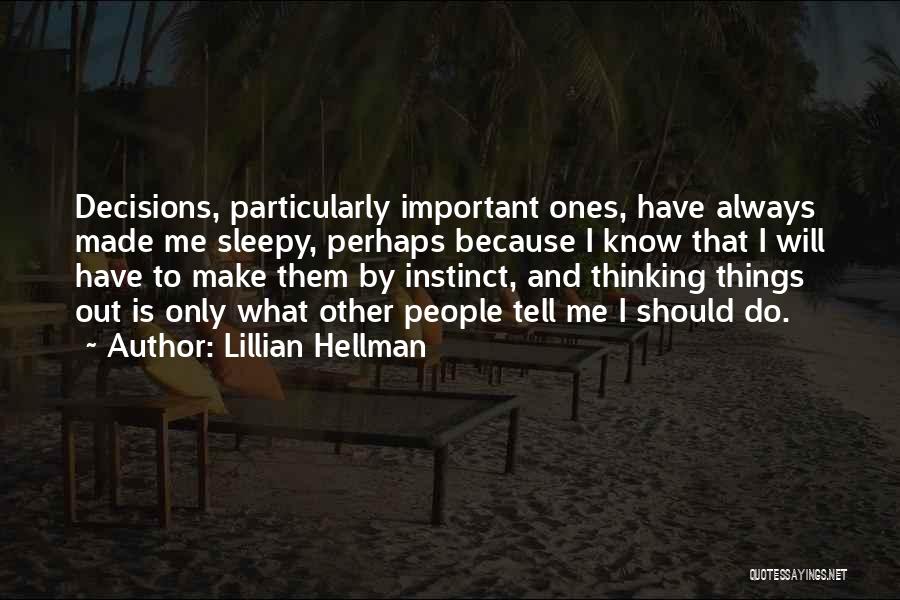 Hellman Quotes By Lillian Hellman