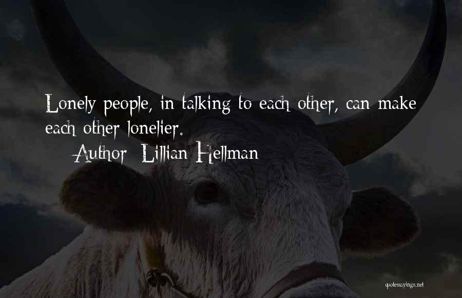 Hellman Quotes By Lillian Hellman