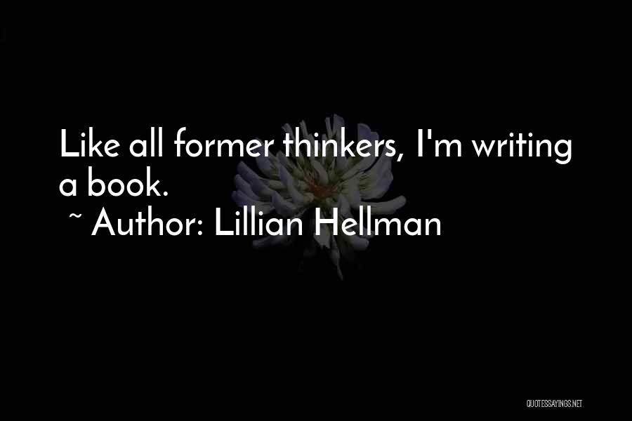 Hellman Quotes By Lillian Hellman