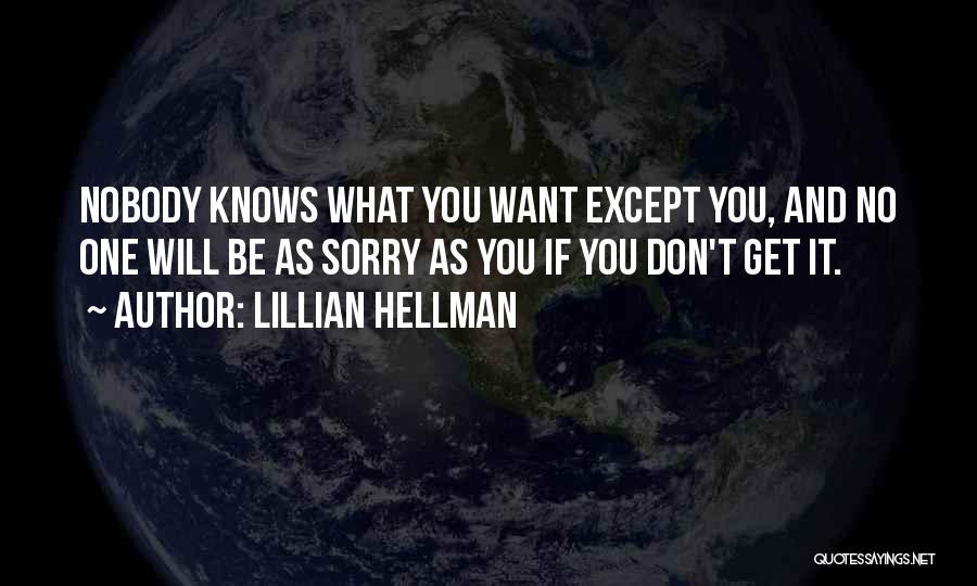 Hellman Quotes By Lillian Hellman