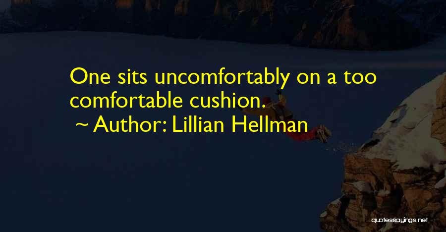 Hellman Quotes By Lillian Hellman