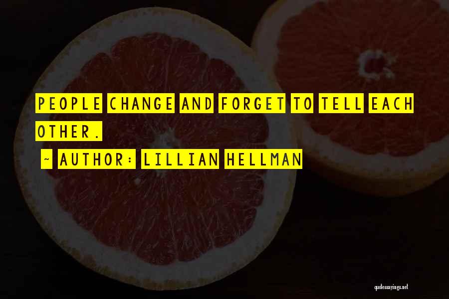 Hellman Quotes By Lillian Hellman