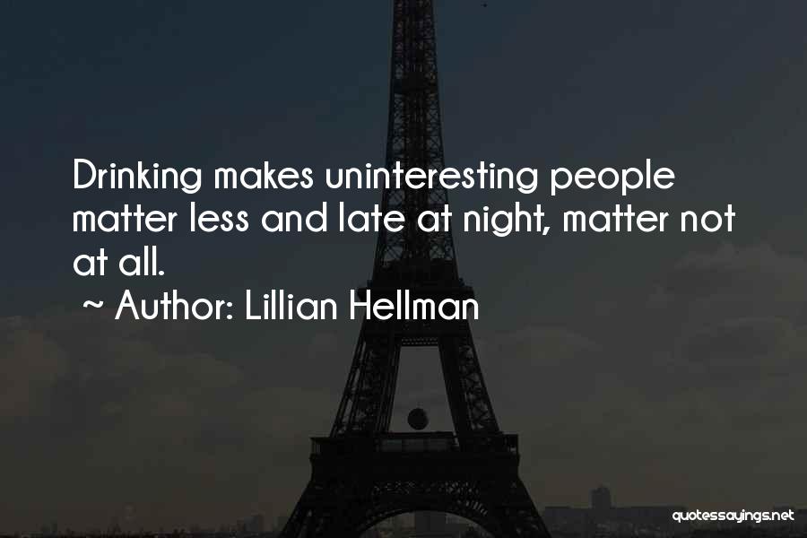 Hellman Quotes By Lillian Hellman