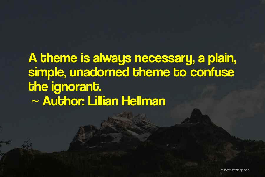 Hellman Quotes By Lillian Hellman