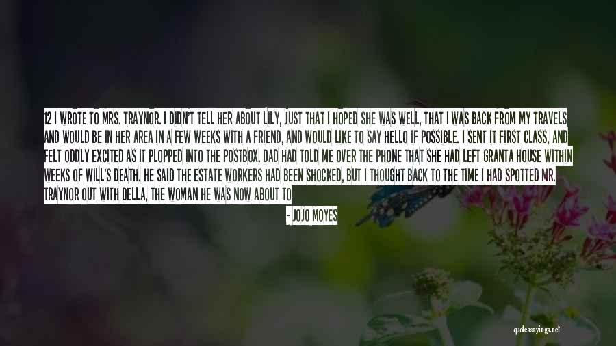 Hello Friend Quotes By Jojo Moyes Hello Friend Quotes By Jojo Moyes