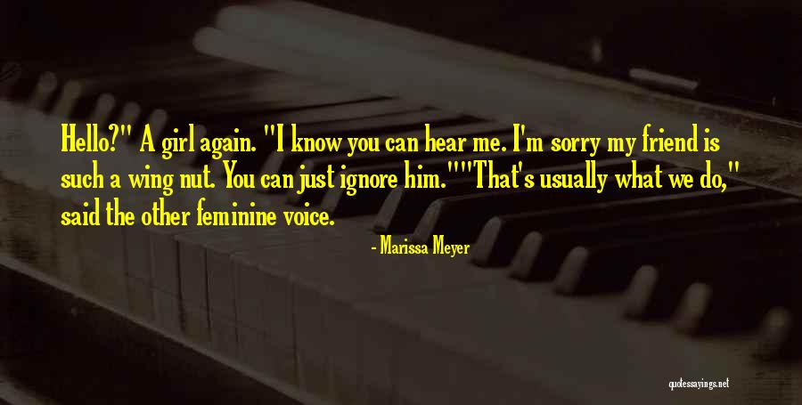 Hello Friend Quotes By Marissa Meyer Hello Friend Quotes By Marissa Meyer