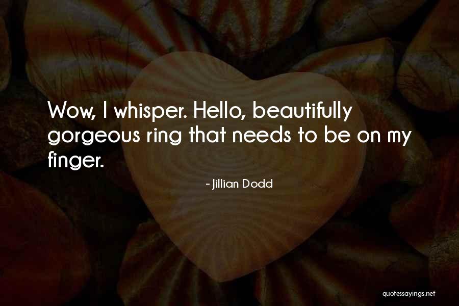 Hello Gorgeous Quotes By Jillian Dodd Hello Gorgeous Quotes By Jillian Dodd