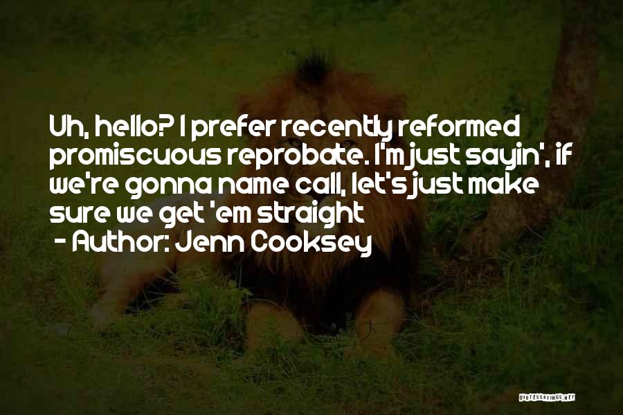Hello Hello Quotes By Jenn Cooksey