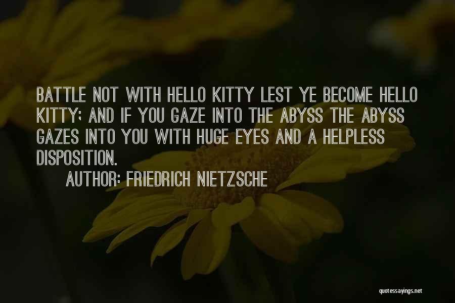 Hello Kitty Quotes By Friedrich Nietzsche